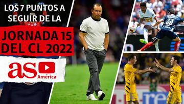 Los 7 puntos a seguir de la Jornada 15 del Clausura 2022