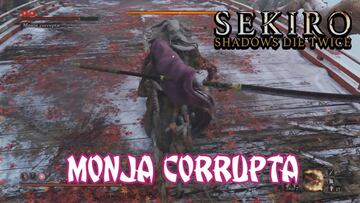 Sekiro: Shadows Die Twice, Gu&iacute;a completa - &iquest;C&oacute;mo matar a la Monja corrupta?