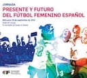 La Liga debate el presente y el futuro del fútbol femenino