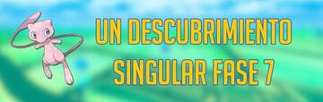 Un Descubrimiento Singular en Pok&eacute;mon GO: Fase 7