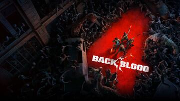 Back 4 Blood finaliza su desarrollo; Warner Bros. Games confirma que es Gold