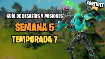 Fortnite | Desaf&iacute;os Semana 5 Temporada 7: c&oacute;mo completar todas las misiones y recompensas