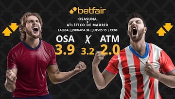 CA Osasuna vs. Atlético de Madrid: horario, dónde ver, pronósticos y clasificación