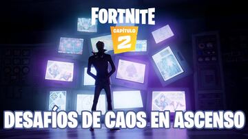 Fortnite Cap&iacute;tulo 2 - Temporada 1: gu&iacute;a de desaf&iacute;os de Caos en Ascenso