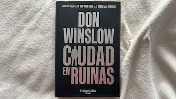 El aclamado autor Don Winslow pone fin a su carrera con una de sus novelas más trepidantes: ‘Ciudad en ruinas’