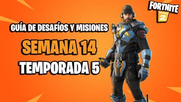 Fortnite | Desaf&iacute;os Semana 14 Temporada 5: c&oacute;mo completar todas las misiones y recompensas