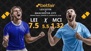 Leicester City v Manchester City: horario, dónde ver, pronósticos y clasificación