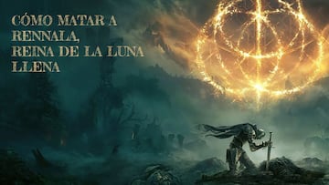 Guía Elden Ring: cómo derrotar a Rennala, Reina de la Luna Llena