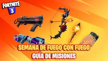 Fortnite: gu&iacute;a de Misiones de la Semana de Fuego con Fuego