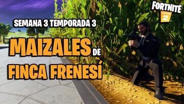 Desaf&iacute;o de Fortnite: &iquest;d&oacute;nde est&aacute;n los maizales de Finca Frenes&iacute;?