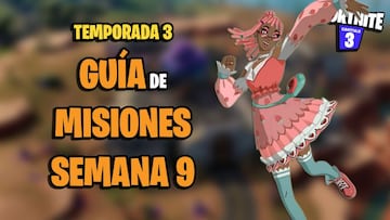 Fortnite Temporada 3: gu&iacute;a de Misiones de la Semana 9