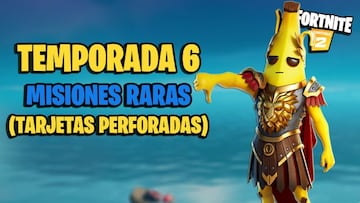 Fortnite Temporada 6: todas las Misiones Raras (Tarjetas Perforadas), y c&oacute;mo completarlas