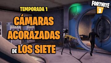 ¿Dónde hay cámaras acorazadas de Los Siete en Fortnite?