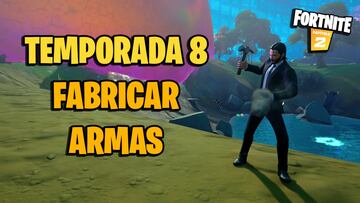 C&oacute;mo fabricar armas y objetos en Fortnite Temporada 8 y todas sus recetas