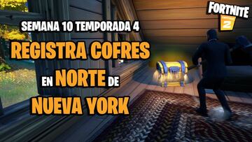 ¿Dónde está el Norte de Nueva York para registrar cofres en Fortnite Temporada 4?