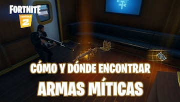 Fortnite Cap&iacute;tulo 2 - Temporada 2: c&oacute;mo y d&oacute;nde encontrar armas m&iacute;ticas