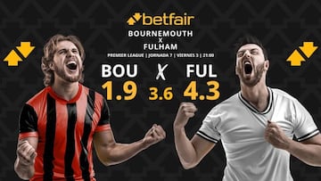 AFC Bournemouth vs. Fulham FC: horario, dónde ver, pronósticos y clasificación
