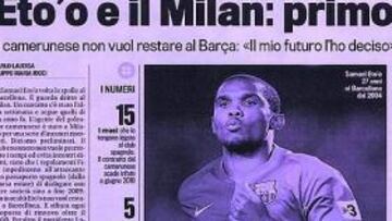 <b>RUNRÚN. </b>El diario milanés 'La Gazzetta dello Sport' relacionaba ayer a Samuel Etoo con el Milán.