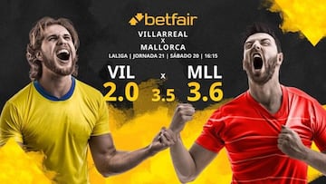Villarreal CF vs. RCD Mallorca: horario, TV, estadísticas, clasificación y pronósticos