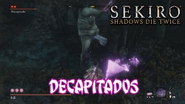 Sekiro: Shadows Die Twice, Gu&iacute;a completa - Todos los Decapitados y c&oacute;mo matarlos