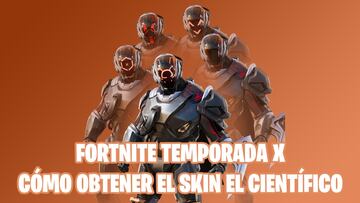 Fortnite Battle Royale - Temporada X: c&oacute;mo conseguir el skin El Cient&iacute;fico