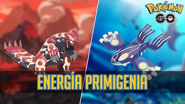 pokemon go regresion primigenia groudon primigenio kyogre primigenio energia primigenia como conseguirla