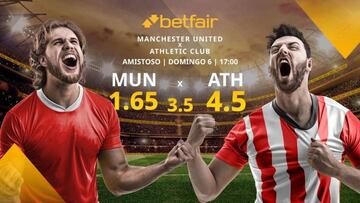 Manchester United vs. Athletic Club de Bilbao: horario, TV, estadísticas y pronósticos
