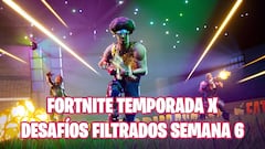 Fortnite: desafíos filtrados de la Semana 6 de la Temporada X