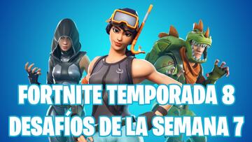 Fortnite Battle Royale: Desafíos de la Semana 7 de la Temporada 8