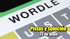 Wordle hoy 23 de mayo | Pistas y solución en español: normal, tildes y científico