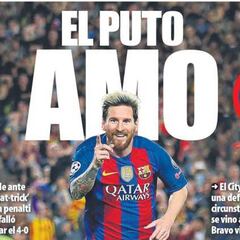 “El puto amo”, “Dios”…, la prensa catalana se desata con Messi