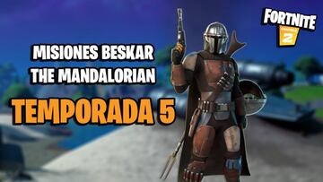 Fortnite Temporada 5: gu&iacute;a de misiones Beskar/The Mandalorian