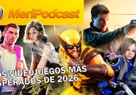 MeriPodcast 19x15: los juegos más esperados de 2026, nuestro GOTY y los mejores anuncios