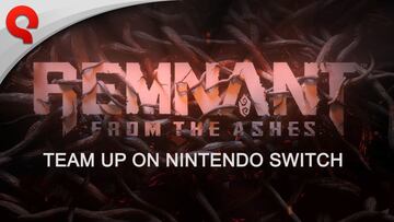 Remnant: From the Ashes, tráiler Switch