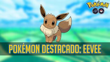 pokemon go pokemon destacado eevee 7 marzo 2023