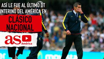 Así le fue al último DT interino del América en un Clásico Nacional