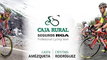 Julen Amezqueta y Cristian Rodr&iacute;guez correr&aacute;n en el Caja Rural en 2018.