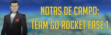 Notas de Campo: Team GO Rocket (noviembre 2022) en Pokémon GO: Fase 1