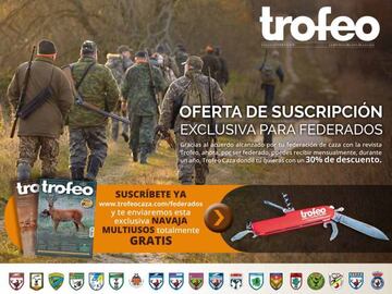 Suscríbete www.trofeocaza.com/federados, teléfono: 91 037 83 36, mail: suscripciones@edicionestrofeo.es