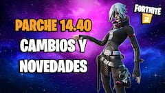 Fortnite - Notas del parche 14.40: cambios y novedades de la actualización