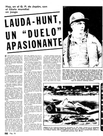 Al GP de Japón, última carrera de 1976, llegó Lauda con tres puntos de ventaja sobre Hunt. “Un duelo apasionante”, rezaba el titular de AS un día antes de la carrera. Previsiblemente haría calor, una ventaja para el Ferrari, pero la meteorología se torció en las horas previas.