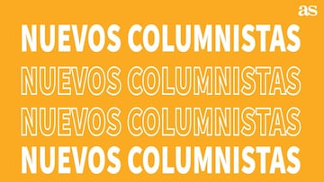 Los 16 nuevos columnistas de AS: la fuerza de la opinión