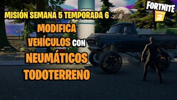 &iquest;C&oacute;mo modificar veh&iacute;culos con neum&aacute;ticos todoterreno en Fortnite Temporada 6?