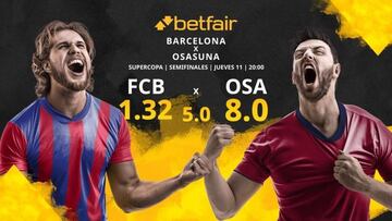 FC Barcelona vs. Club Atlético Osasuna: horario, TV, estadísticas, palmarés y pronósticos Supercopa