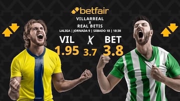 Villarreal CF vs. Real Betis: horario, dónde ver, pronósticos y clasificación