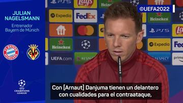 La ida escoció y mucho en el Bayern: Nagelsmann avisa al Villarreal de que serán "sucios"