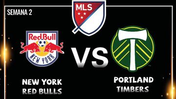No te pierdas el New York Red Bulls vs Portland Timbers de la semana 2 de la MLS este sábado 10 de marzo de 2018.