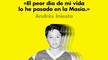 Andrés Iniesta: "El peor día de mi vida lo pasé en La Masia"