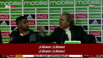 El DT de Argelia a un periodista: "Eres enemigo del equipo nacional"