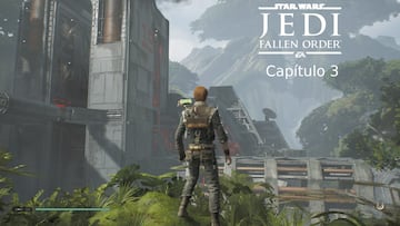 Guía completa de Star Wars Jedi: Fallen order - Capítulo 3